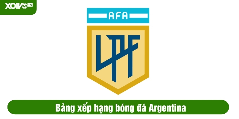bảng xếp hạng argentina