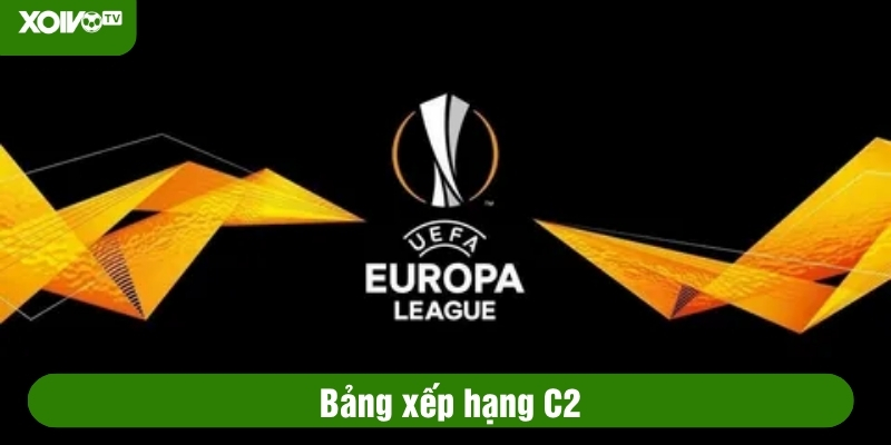bảng xếp hạng c2