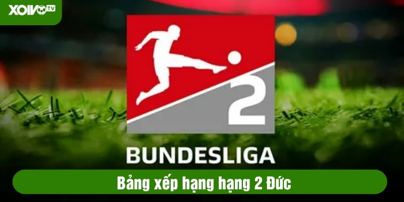 bảng xếp hạng hạng 2 đức