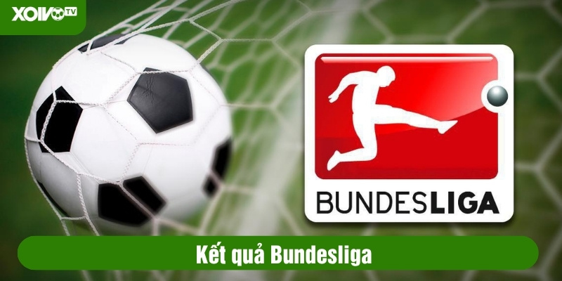 kết quả bundesliga