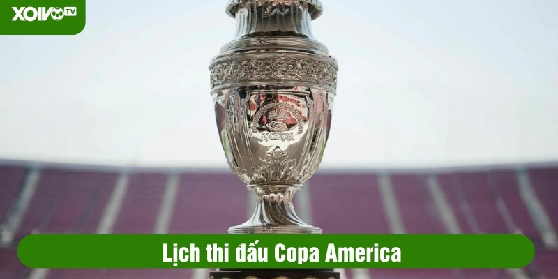 lịch thi đấu copa america