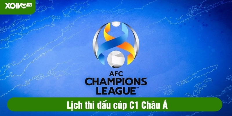 lịch thi đấu cúp c1 châu á