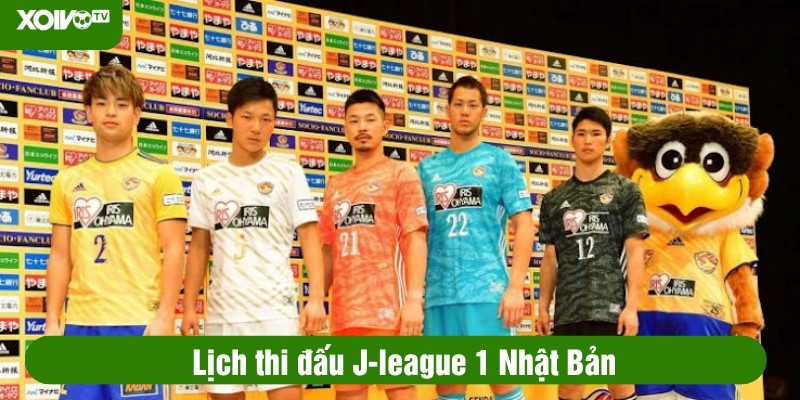 lịch thi đấu j-league 1 nhật bản
