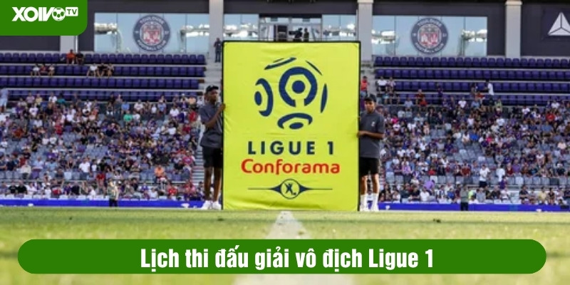 lịch thi đấu ligue 1