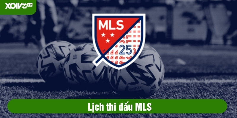 lịch thi đấu mls