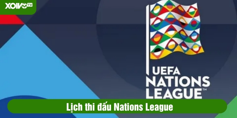 lịch thi đấu nations league