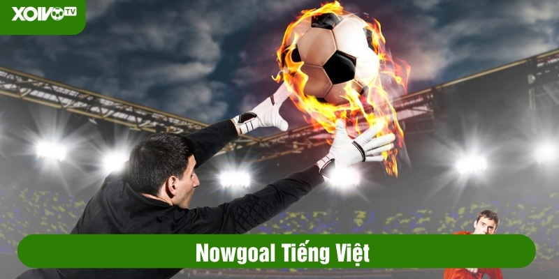 Nowgoal Tiếng Việt